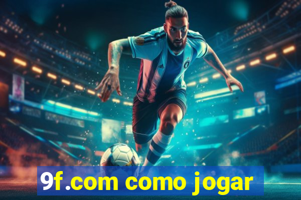 9f.com como jogar